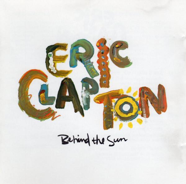

CD ERIC CLAPTON - Behind The Sun 9251662 Warner Bros. Re US Rock Used