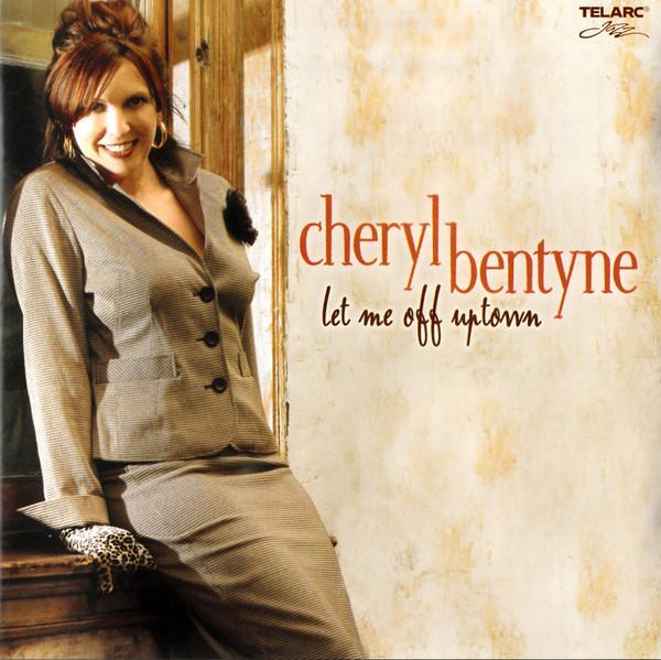 

CD CHERYL BENTYNE - Let Me Off Uptown CD83606 Telarc Jazz 2005 US Jazz Used