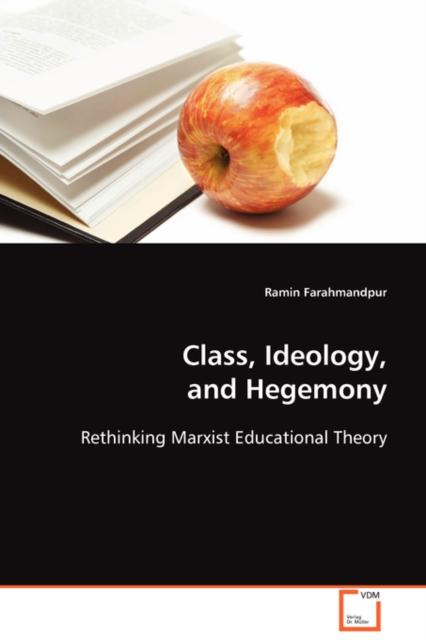 The Class, Ideology, and Hegemony Book