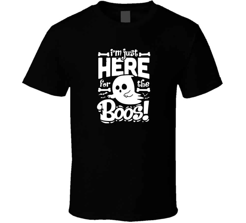 I m Just Here For The Boos Halloween parody T-Shirt tee Unisex S