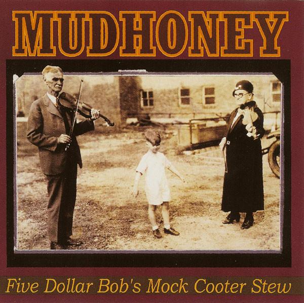 

CD MUDHONEY - 5 Dollar Bob s Mock Cooter 9454392 Reprise Records 1993 US Rock Used
