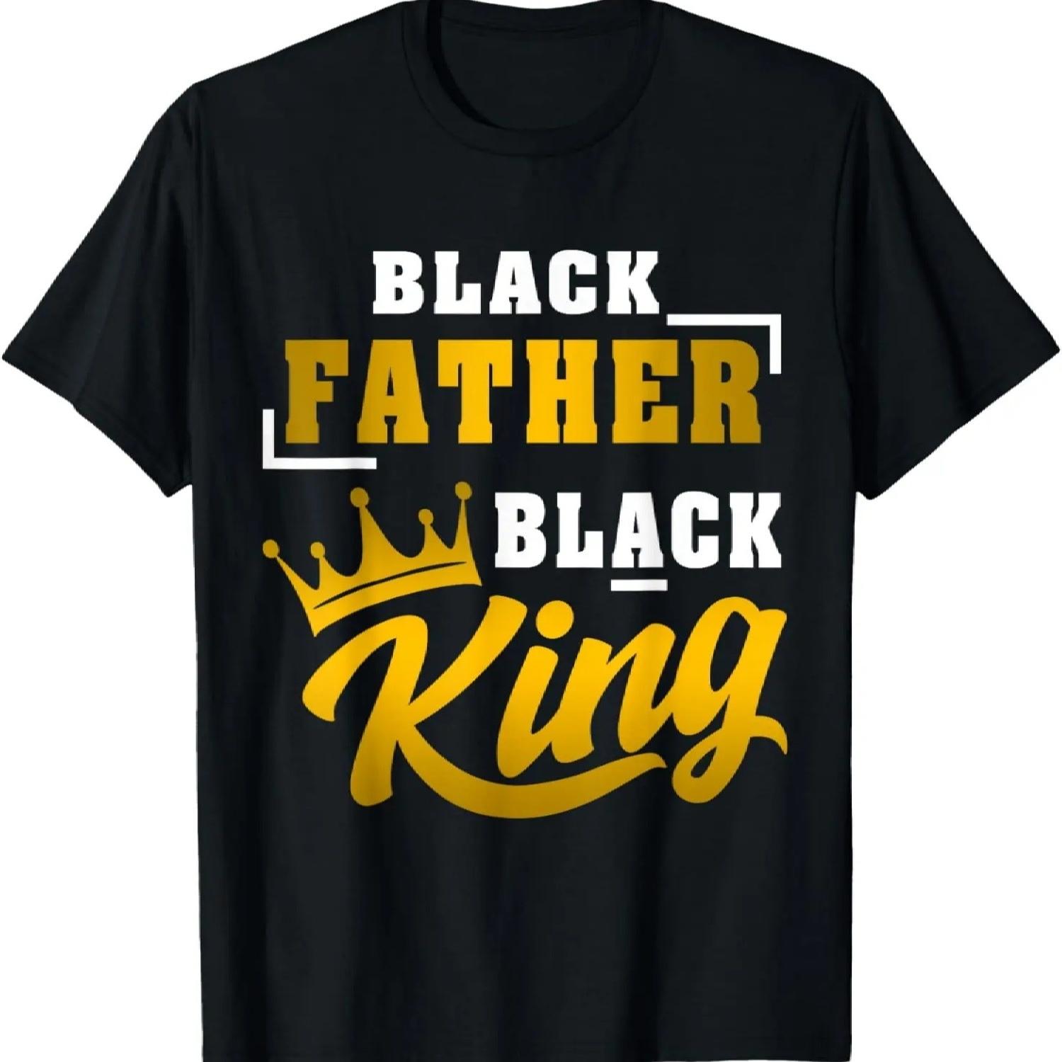 Black Father Black King African American Dad Father s Day T-Shirt S