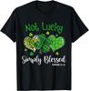 Not Lucky Simply Blessed Christian Shamrock St Patricks Day T-Shirt