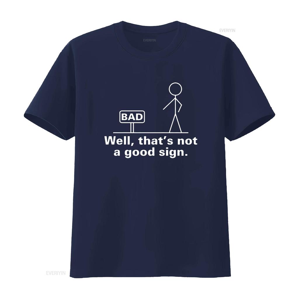 That S Not A Good Sign Mens T Shirt Pun Novelty Sarcastic Funny Black Large vintage Washed Unisex Comfortable Casual Slightly