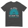In April We Wear Teal Sexual Assault Awareness Month TShirt