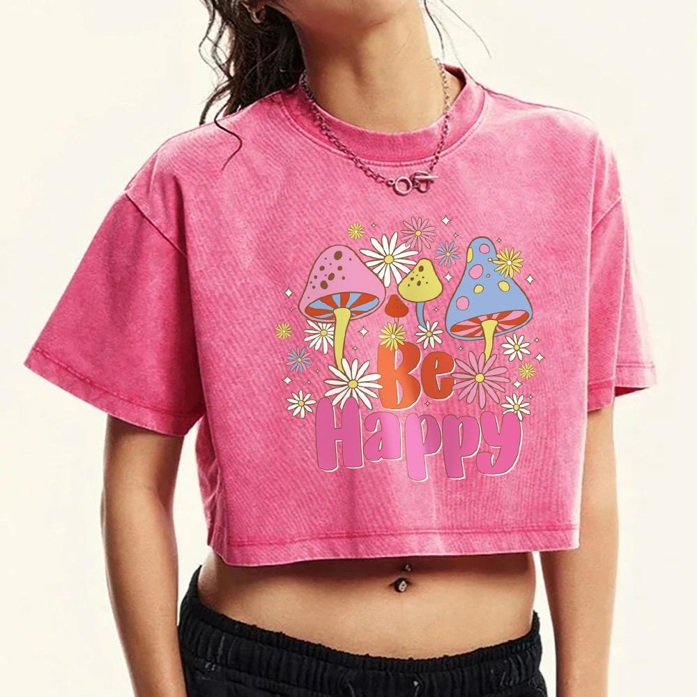 Be Happy Colored Mushroomsprinted Women Washed T-Shirt Hip Hop Crop Tee Shirt Sport Soft Clothing Cotton T Shirt