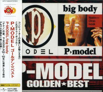 CD P-MODEL - Golden Best P-MODEL P-MODEL/big bod UPCY6022 UNIVERSAL MUSIC 2004 Japan Obi Japanese Pop/Rock