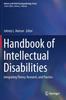 The Handbook of Intellectual Disabilities : Integrating Theory, Research, and Practice Book