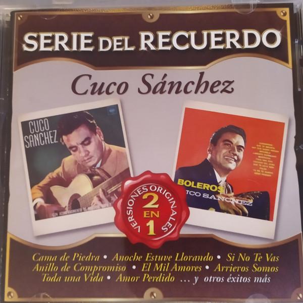 

CD CUCO SANCHEZ - Serie Del Recuerdo 888751793224 Sony Music 2016 Mexico Latin Used