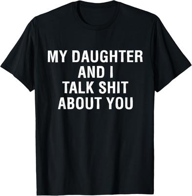 Meine Tochter und ich reden Scheiße über dich Lustiges Partner-T-Shirt Unisex-Shirt
