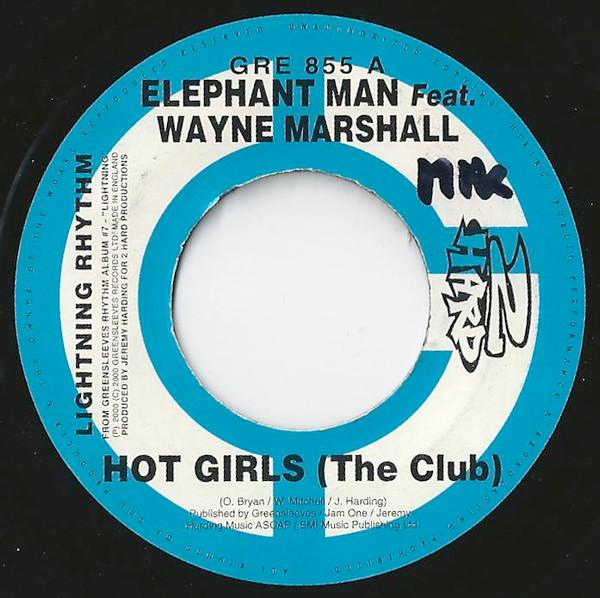 

7inch Record ELEPHANT MAN FEAT WAYNE MARSHALL - Hot Girls (The Club) GRE855 Greensleeves Re 2000 UK Reggae, Ska & Dub Used