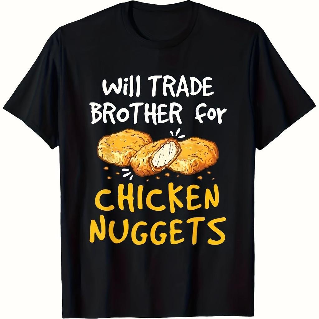 Will Trade Brother For Chicken Nuggets Graphic TShirt Funny Foodie Gift Cotton Tee For Men Casual