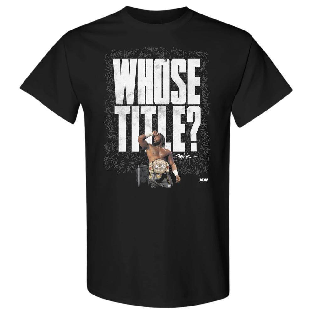 SWERVE STRICKLAND  WHOSE TITLE? AEW Official TShirt Unisex T-Shirt L