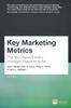 The Key Marketing Metrics : The 50+ Metrics Every Manager Needs To Know Book