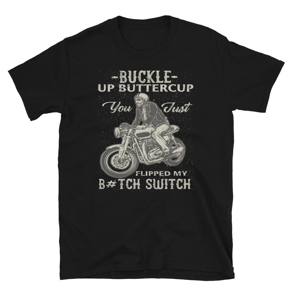 Buckle Up Buttercup Motorcycle Rider T-Shirt M