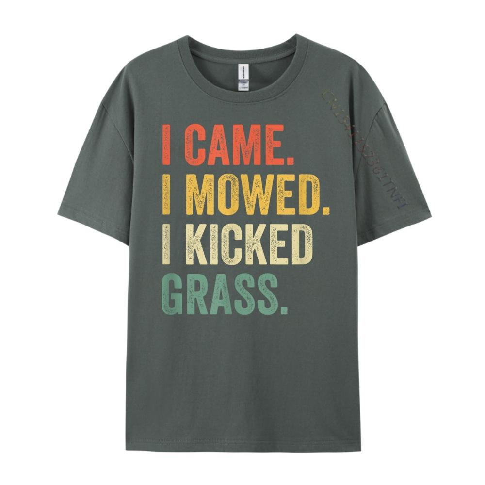 I Came I Mowed I Kicked Grass Funny Lawn Mowing Gardener Graphic Shirts Brand Clothing Slogan
