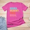 Mama Mommy Mom Bruh Mothers Day Vintage Funny Mother Unisex T-shirt