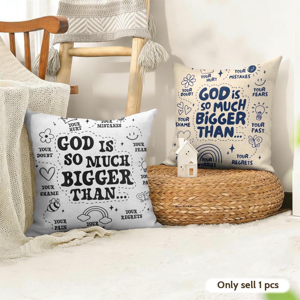 God Is So Much Bigger Than Cushion Cover Natural Linen Organic Fabric Double-Sided Printing Sofa Home Decor Gift Pillow Case