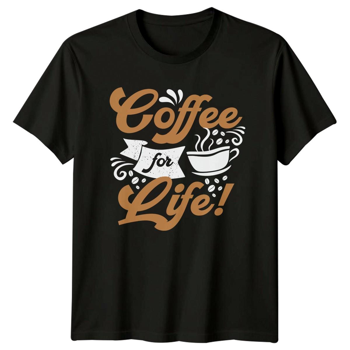 Coffee For Life T-Shirt Coffee Lovers Coffee Birthday Gift For Him And Her XXL