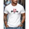 Men's T-Shirt, Simple and Stylish, Relaxed and Casual, Men's "I'M BROKEN" Graphic Summer Casual Crew Neck Short Sleeve T-Shirt