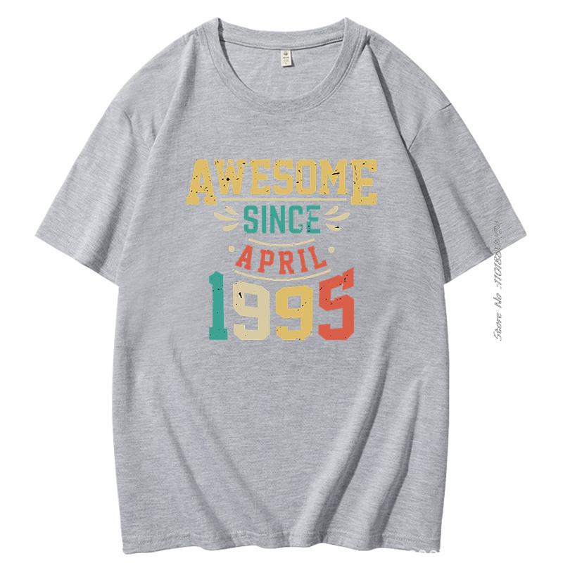 Awesome Since April 1995 T Shirt For Men Born In April 1995 Retro Vintage Birthday Short Sleeve Tshirts Summer Cotton Tshirt