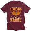 Funny Padel Tennis Sport Player Quotes T Shirt for Men Pure Cotton Tshirt Summer Style Short Sleeve Tee Shirt Slim Fit Clothing