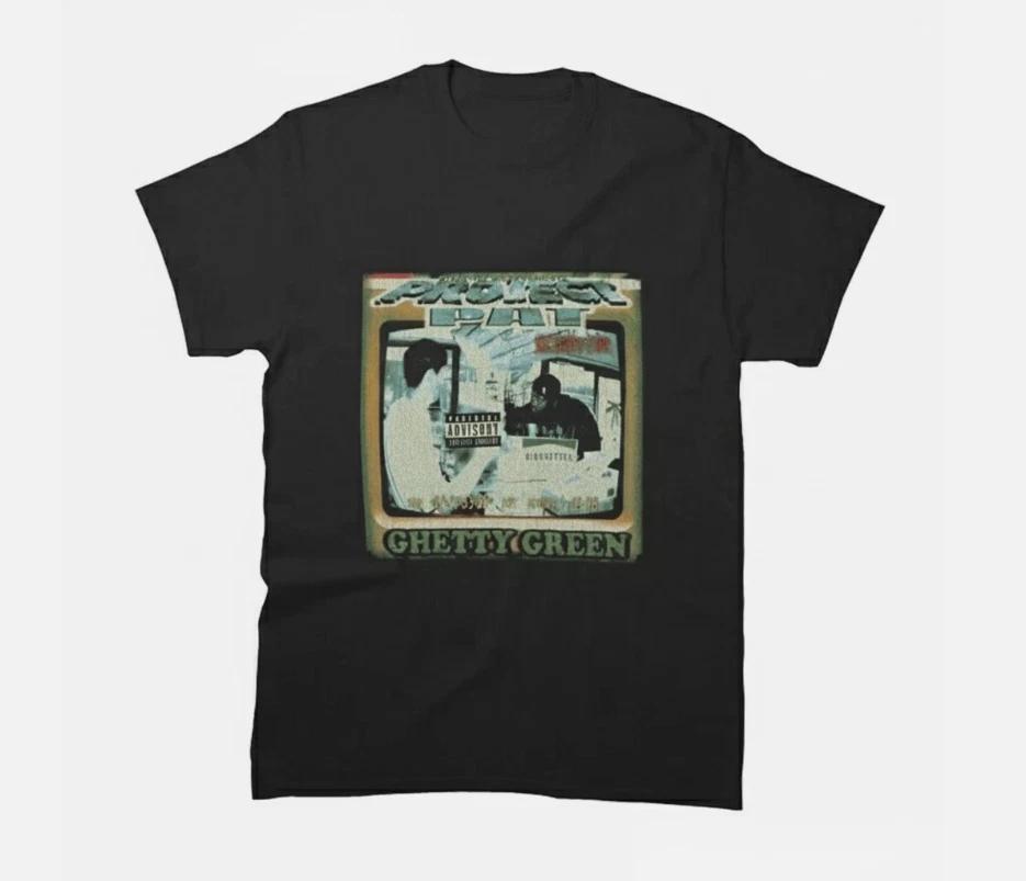 Project Pat - Ghetty Green Classic Unisex T-Shirt All Size S To 5XL XL