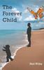 The Forever Child by Neil Willis Hardback Book 9781035803101