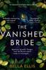 The Vanished Bride by Bella Ellis Paperback Book 9781529389029