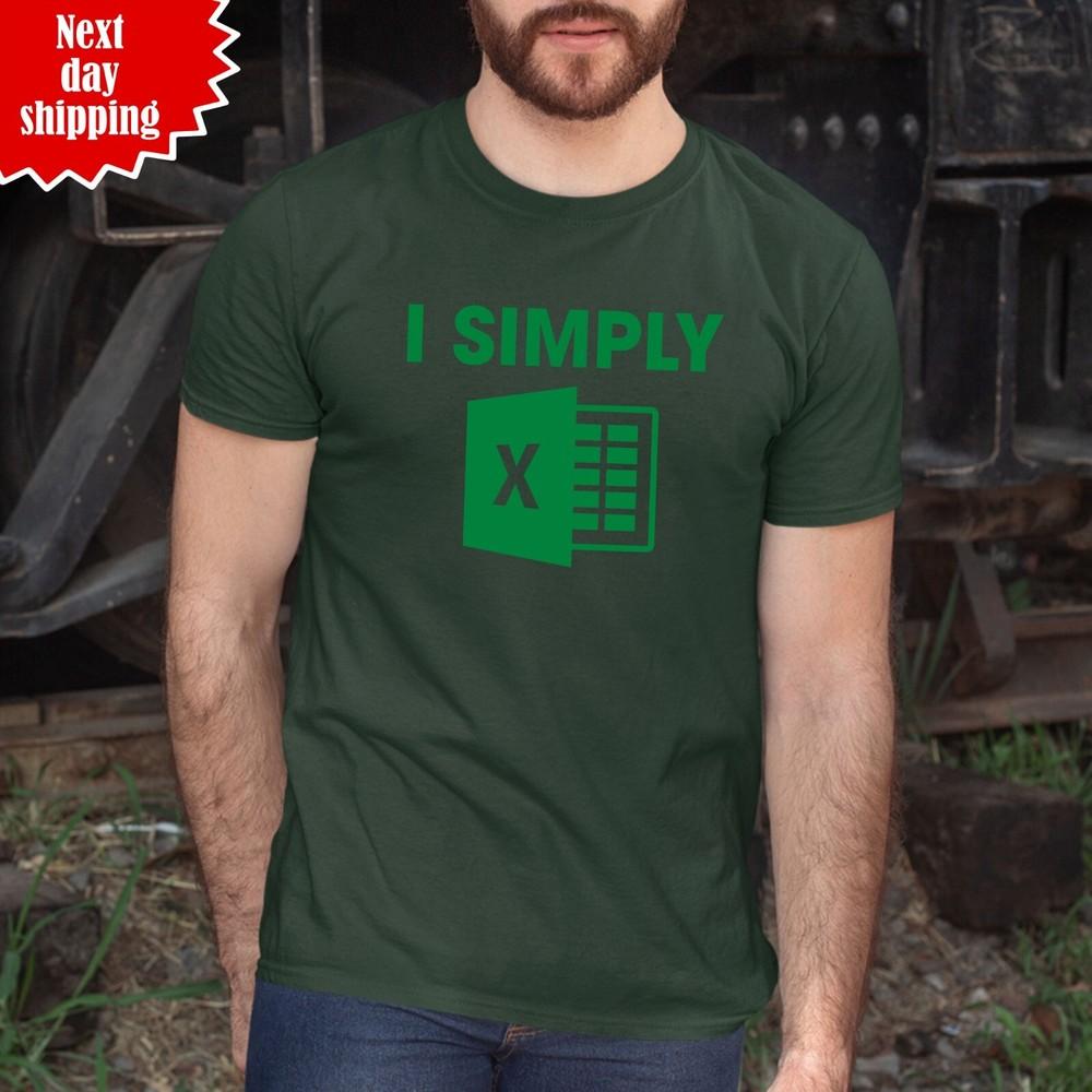 

I Simply Excel T Shirt Funny Microsoft Excel Printed 100% Cotton Unisex Mens Tee 3XL