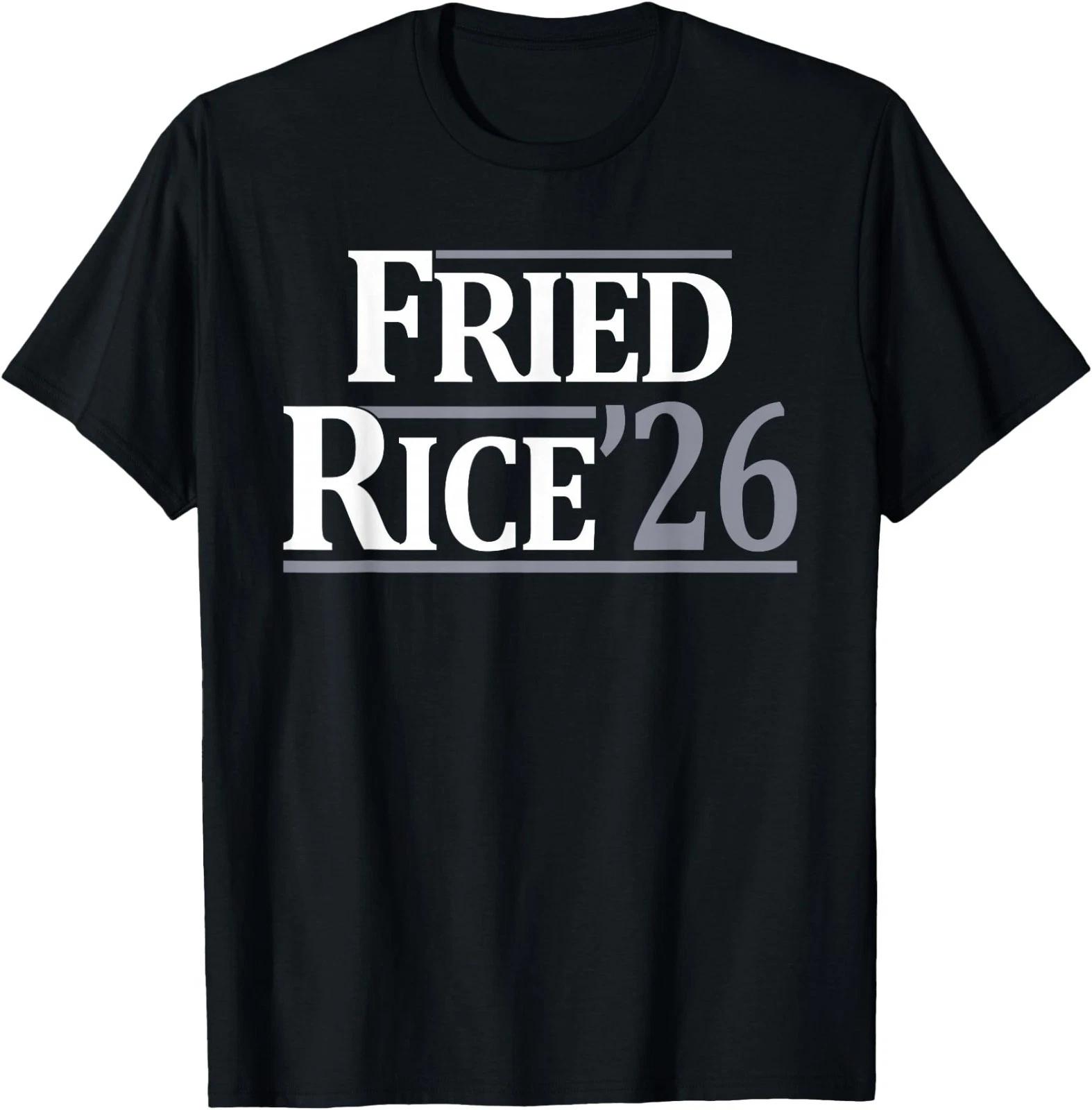 Fried Rice 26 Funny - Fried Rice 26 T-Shirt 130