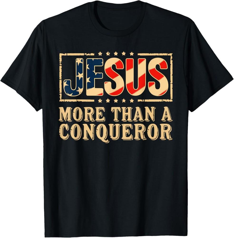 Jesus More Than A Conqueror T-Shirt Unisex T-Shirt XXL
