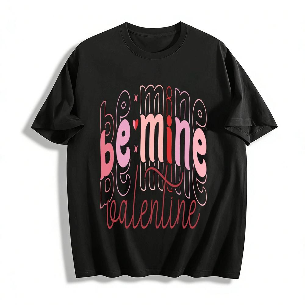 Be Mine Valentine Letter Print Casual Crew Neck Valentine s Day Tee Pure cotton T-shirt XXS