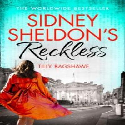 Sidney Sheldons Reckless by Tilly Bagshawe Paperback Book 9780007542024