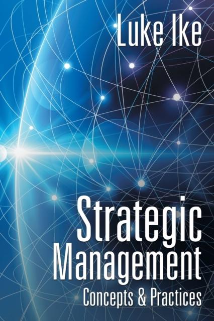 The Strategic Management : Concepts & Practices Book