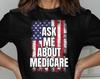 Ask Me About Medicare T-Shirt, Medicare Insurance, Insurance Agent Gift, Insurance Agent Marketing, Unisex T-Shirt, USA Flag