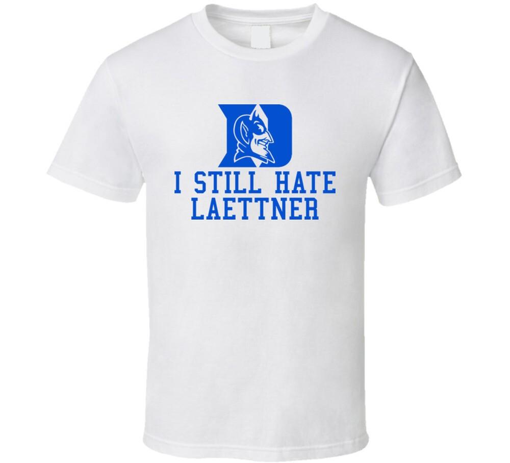 

I Still Hate Laettner Basketball T Shirt 4XL