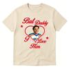 2026 Summer Hot Sale Off Campus Garrett Graham Tv Series T-Shirt But Daddy I Love Him T-Shirt Unisex Unisex Hip Hop Streetwear Tee