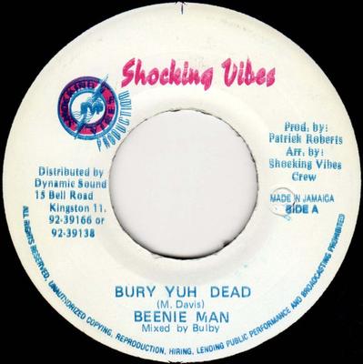 Disc de 7 inch BEENIE MAN - Bury Yuh Dead NONE Shocking Vibes Jamaica Reggae, Ska & Dub Folosit