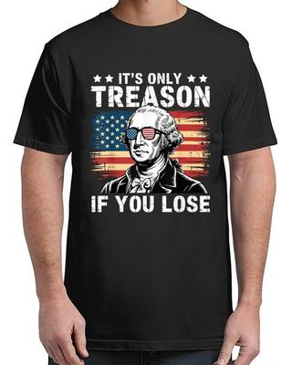 4. Juli Es ist nur Verrat, wenn man verliert Erwachsenen S-4XL Unisex T-Shirt