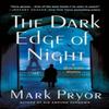 The Dark Edge of Night by Mark Pryor Paperback Book 9781250338679