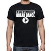 In Case Of Emergency Break Dance T Shirt Tee