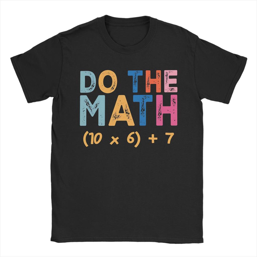 Awesome Do The Math 67 T-Shirts for Men Crewneck Cotton T Shirts Short Sleeve Tees Graphic Tops