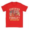 Unisex Women Graphic Printing Forklift Certified Funny Forklift Driver Operator T Shirt Tee 100 Cotton Tshirts Clothing