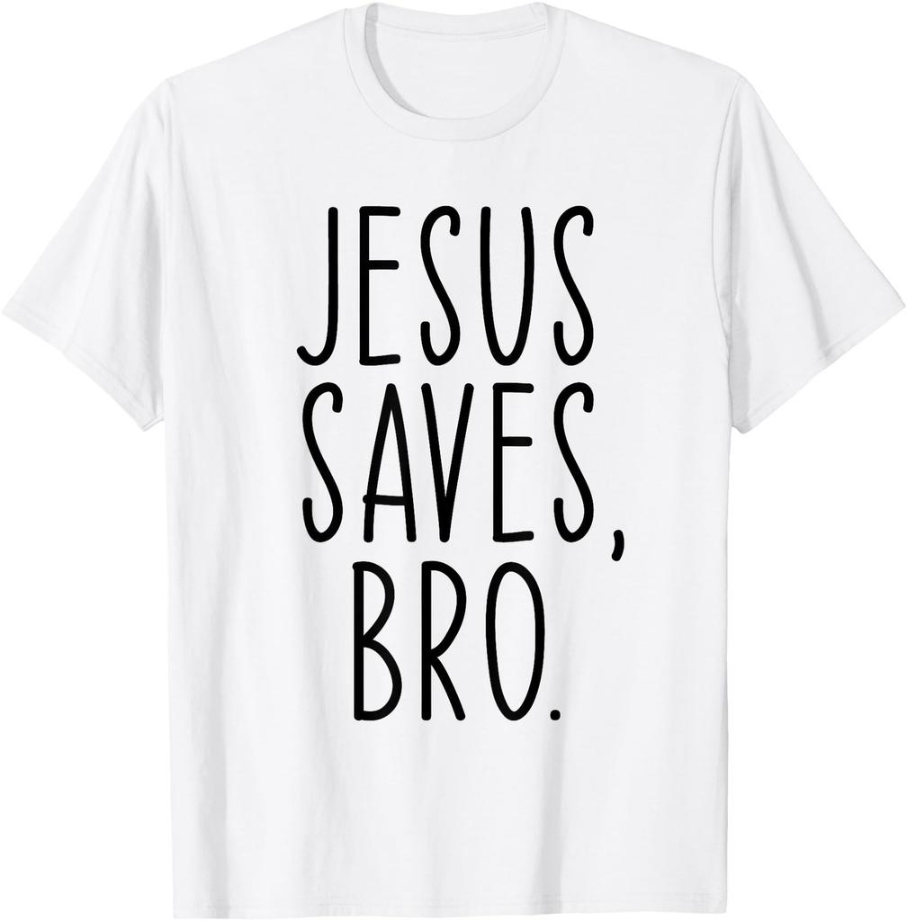 Jesus Saves Bro Religion Church Christian Bible Faith Christ T-Shirt