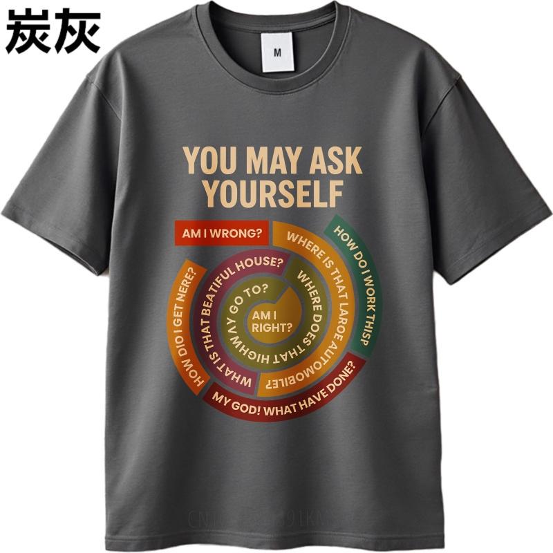 Oversized Summer Unisex Tshirt You May Ask Yourself Am I Wrong  Where Is That Land  How Do I Work  That Beautiful