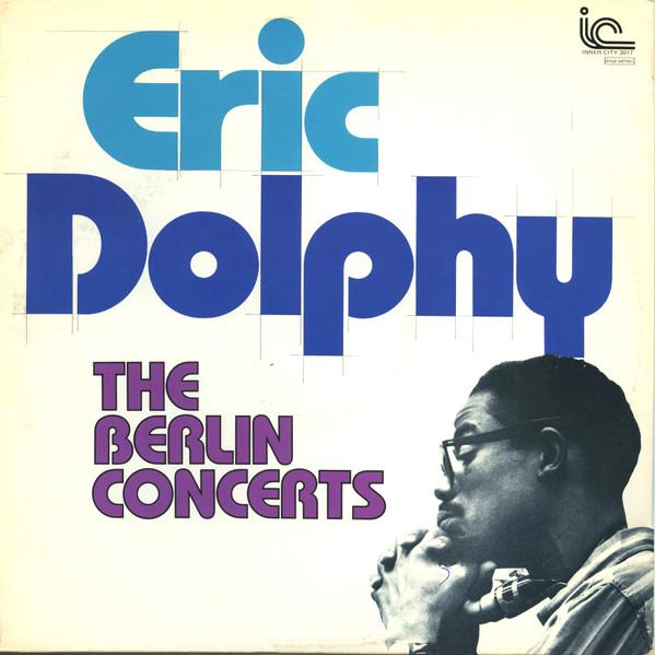 

LP Record ERIC DOLPHY Berlin Concerts IC30172 INNER CITY 1978 US Jazz Used