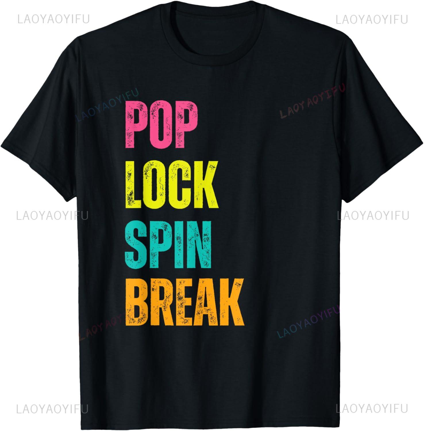 

Retro 80s Breakdancing POP LOCK SPIN BREAK Street Dance Crew TShirt Unisex Summer Streetwear Tops Customizable Camiseta S
