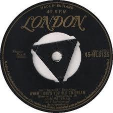 7inch Record SLIM WHITMAN - When I Grow Too Old To Dream / Catt 45HL8125 London Records 1955 UK Country/Folk Used