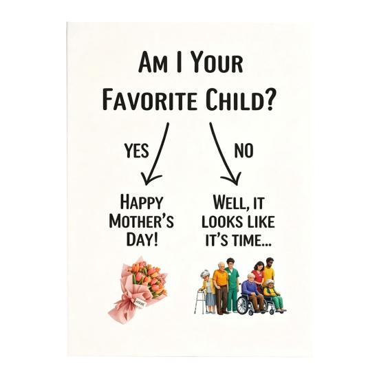 

Am I Your Favorite Child Mother s Day Greeting Card Hilarious Funny Mother s Day Card for Mom Grandma from Daughter Son B